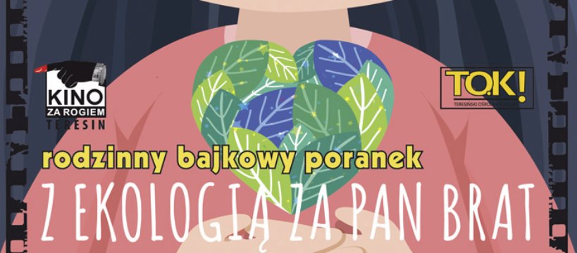 Bajkowy poranek oraz kino nieznane - kino zapomniane w KzR Teresin
