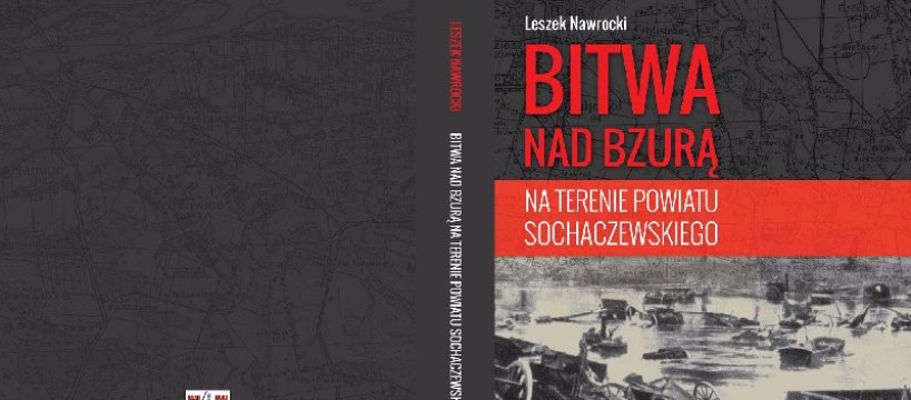 Nowa książka o bitwie nad Bzurą Leszka Nawrockiego