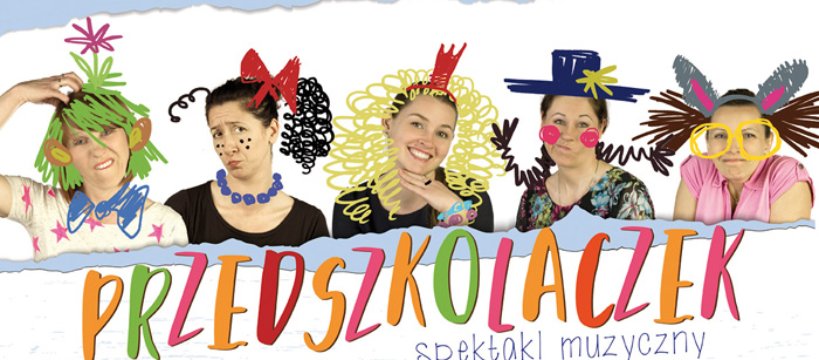 Premiera spektaklu muzycznego „PRZEDSZKOLACZEK”.