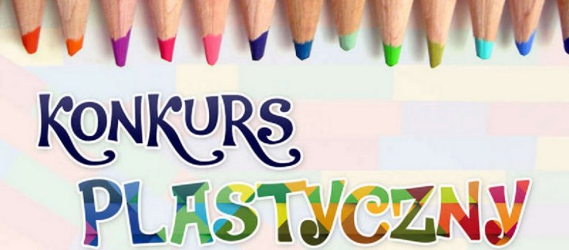 POWIATOWY KONKURS PLASTYCZNY