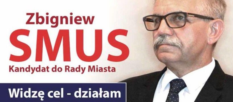 Zbigniew Smus - jestem kandydatem do rady miasta.