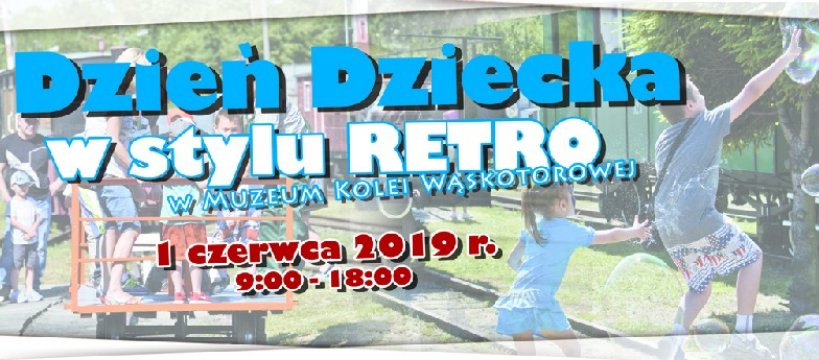 Dzień Dziecka w stylu Retro po raz piąty – zapraszamy!