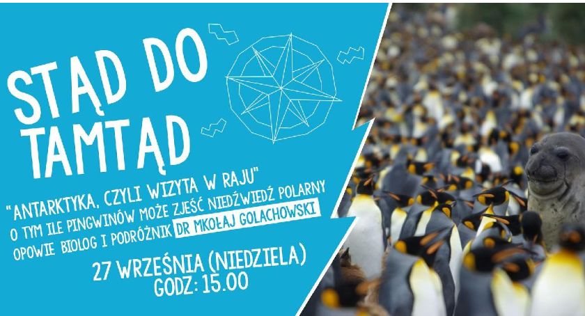 Stąd Do Tamtąd - Antarktyka, czyli wizyta w raju