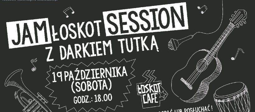  Jam Łoskot Session z Darkiem Tutką 