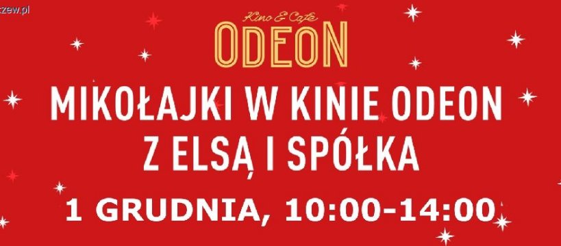 MIKOŁAJKI W KINIE ODEON z ELSĄ I SPÓŁKA