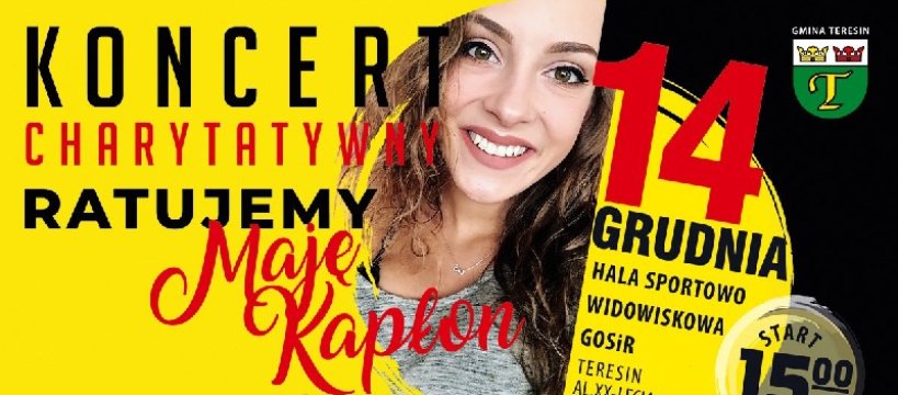 RATUJEMY MAJĘ KAPŁON - koncert charytatywny w Teresinie