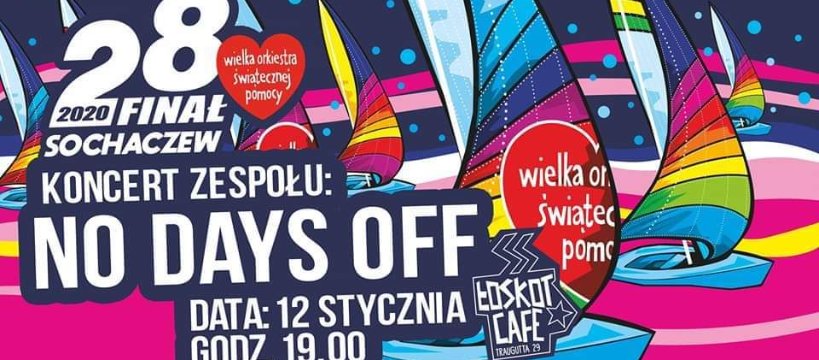 WOŚP Sochaczew - Koncert: NO DAYS OFF i karaoke party