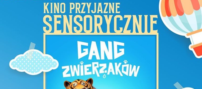 GANG ZWIERZAKÓW W KINIE PRZYJAZNYM SENSORYCZNIE 