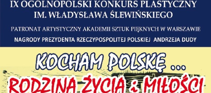 „Kocham Polskę… Rodzina Życia i Miłości ”.
