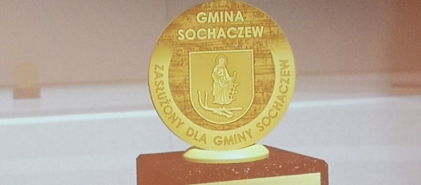 Honorowi Obywatele w gminie Sochaczew oraz tytuły Zasłużonych dla Gminy po raz pierwszy 