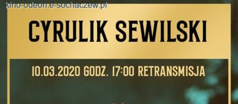 CYRULIK SEWILSKI NA EKRANACH KINA ODEON 