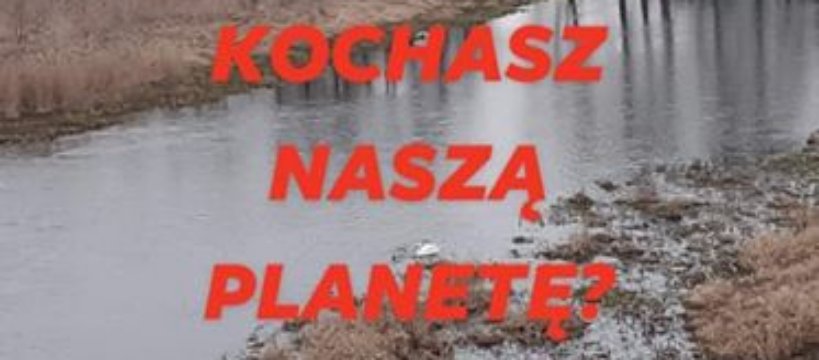 Kochasz naszą planetę?