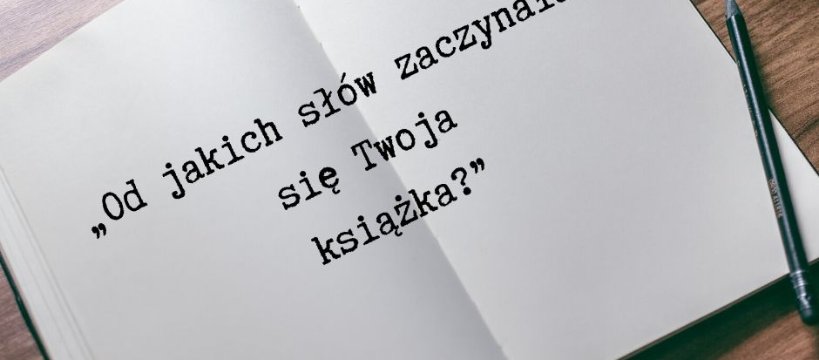 Znamy laureatów konkursu literackiego „Od jakich słów zaczynałaby się Twoja książka?”