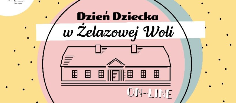 Wyjątkowy Dzień Dziecka w Żelazowej Woli - online 