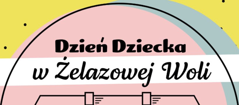 Dzień Dziecka w Żelazowej Woli online
