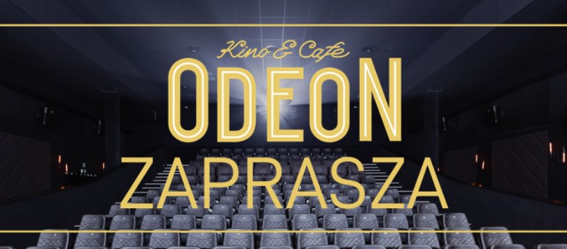 PREMIEROWE TYTUŁY W KINIE ODEON ORAZ NOWOŚCI E-KINA