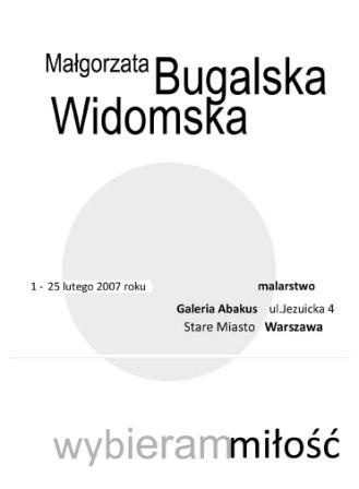 Wybieram miłość - wystawa Małgorzaty Bugalskiej - Widomskiej