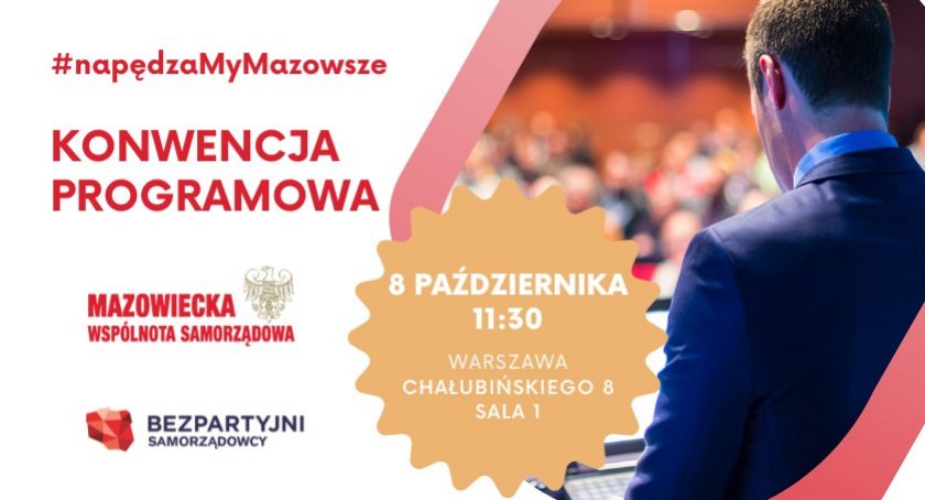 Konwencja Programowa Mazowieckiej Wspólnoty Samorządowej w Warszawie #napędzaMyMazowsze