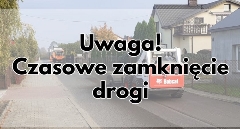 Czasowe zamknięcie drogi powiatowej w Młodzieszynie