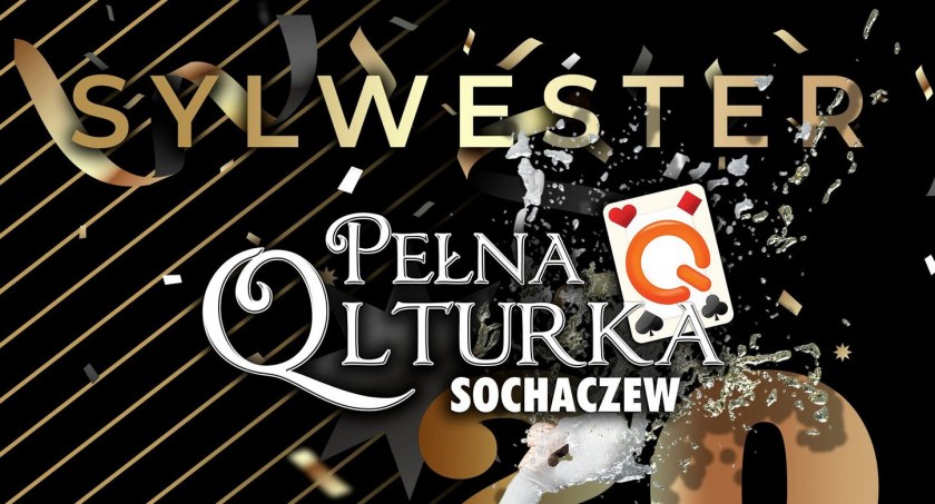 SYLWESTER 2022 w Pełnej Qlturce Sochaczew