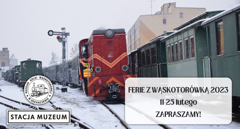 "Ferie z wąskotorówką 2023" – zapraszamy!