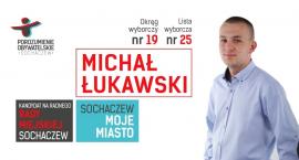 Michał Łukawski - kandydat do Rady Miejskiej - lista 25, okręg 19