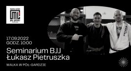 Seminarium z Mistrzem Polski BJJ Lukaszem Pietruszką