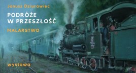 Dwie wystawy na Dzień Kolejarza 2022 w Muzeum Kolei Wąskotorowej