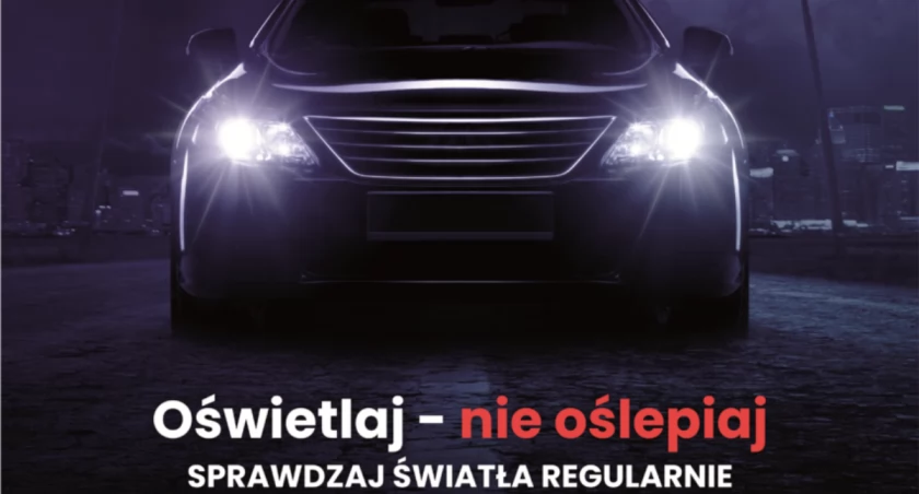  „Twoje światła-Nasze bezpieczeństwo” akcja bezpłatnego sprawdzenia świateł pojazdów