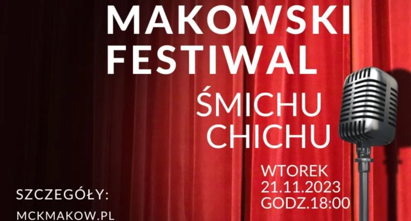 Makowski Festiwal Śmichu - Chichu: Humor i artyści na scenie