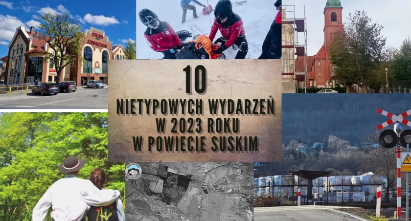 10 najbardziej nietypowych wydarzeń w 2023 roku w powiecie suskim