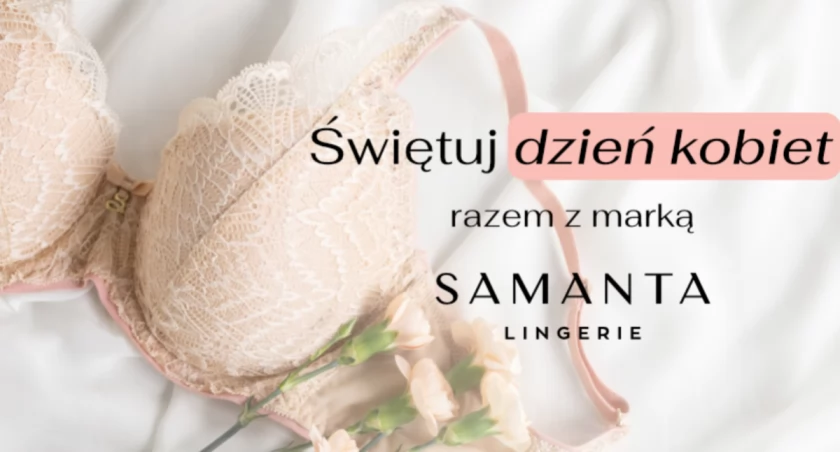 Świętuj Dzień Kobiet z Samanta Lingerie