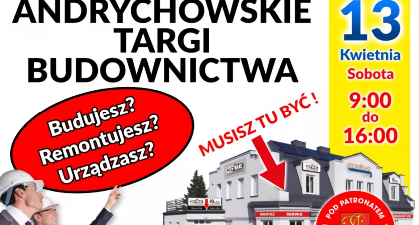 13 kwietnia 2024 Andrychowskie Targi Budownictwa