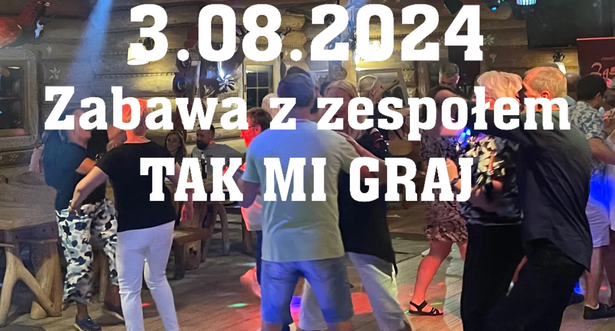 Karczma Dzika Chata zaprasza na zawojską zabawę z zespołem Tak mi Graj!