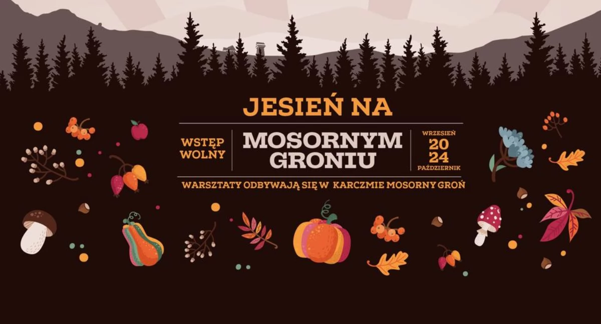 Przeżyj najpiękniejszą Jesień na Mosornym Groniu!