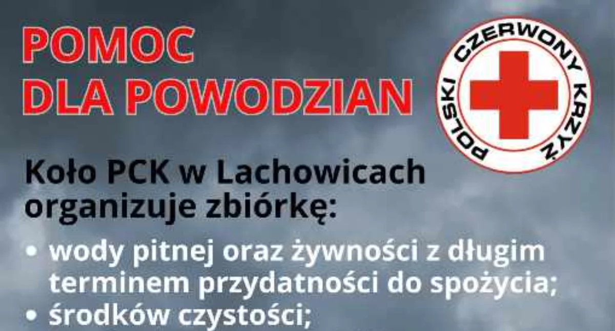 Pomoc dla powodzian – PCK w Lachowicach organizuje zbiórkę darów