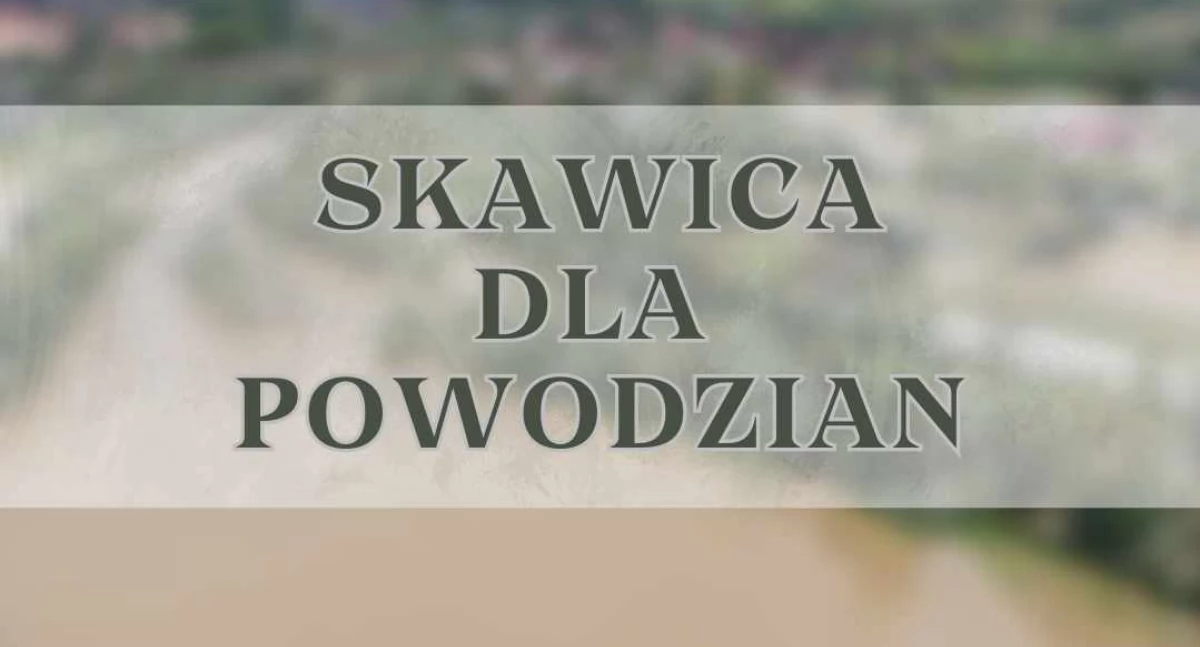Zbiórka w Skawicy na rzecz poszkodowanych w powodzi