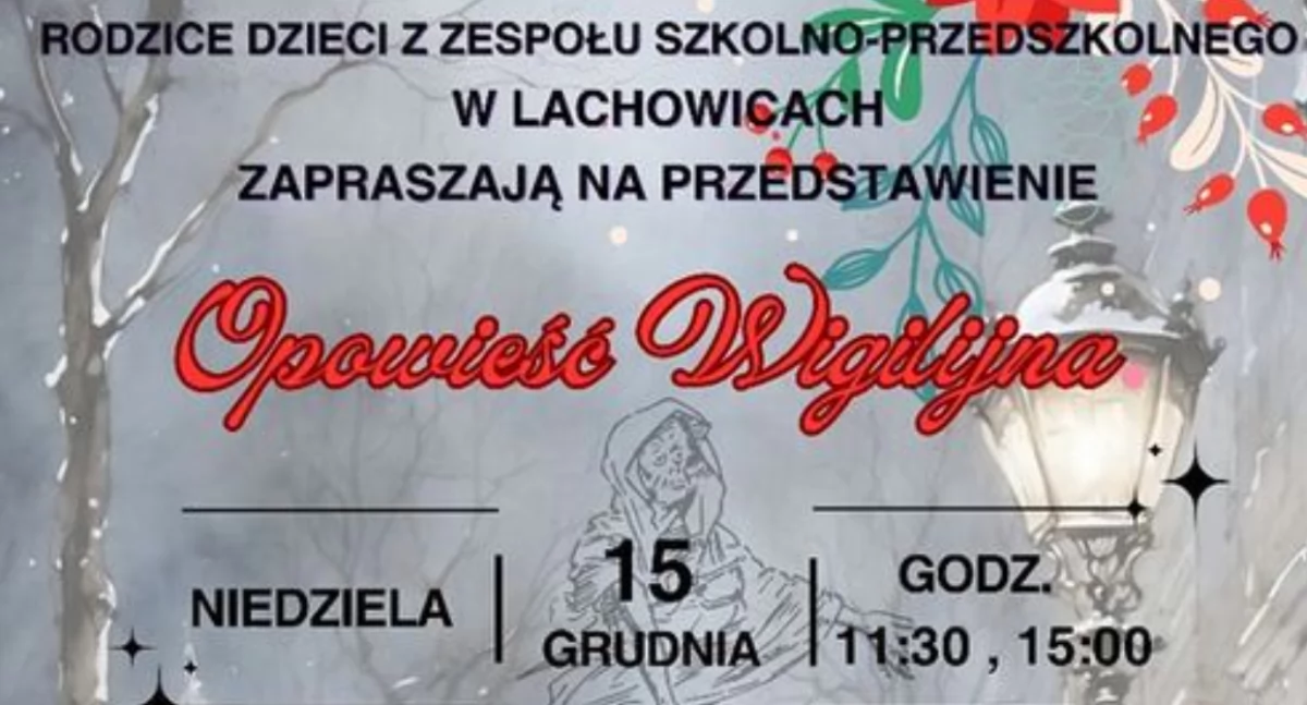  Zaproszenie na Przedstawienie „Opowieść Wigilijna” w Lachowicach