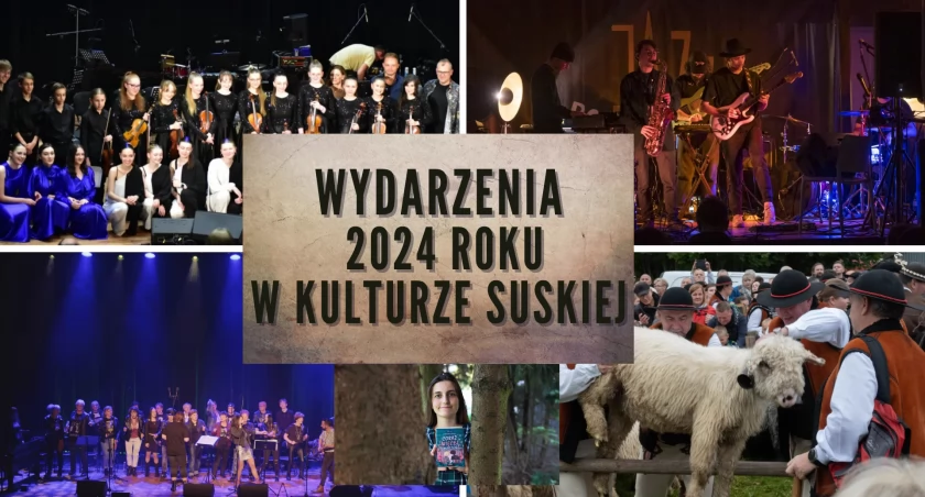 10 najważniejszych wydarzeń 2024 roku w kulturze suskiej [ZAGŁOSUJ]