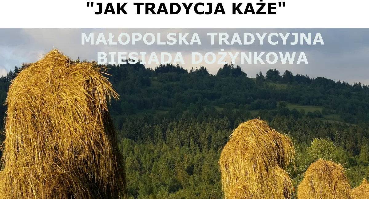 Zapraszamy na Małopolską Tradycyjną Biesiadę Dożynkową!