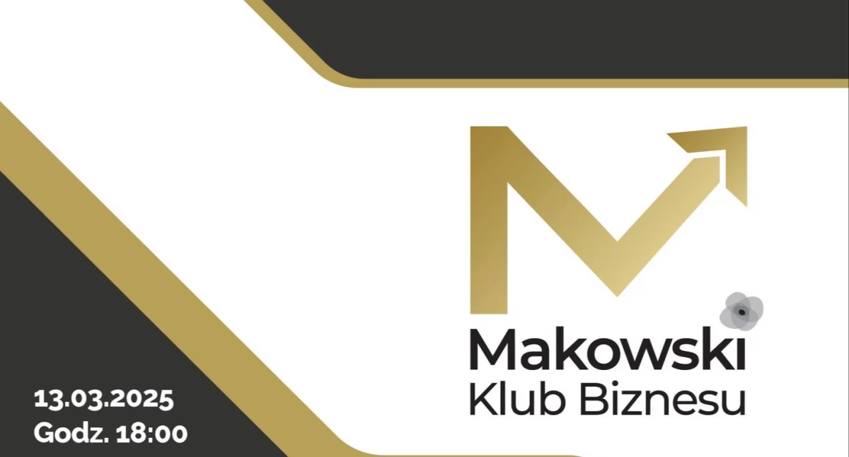 Zaproszenie na spotkanie Makowskiego Klubu Biznesu