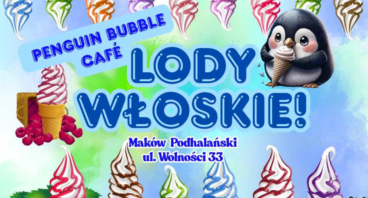 Lody włoskie w różnych smakach w Penguin Bubble Café w Makowie Podhalańskim !