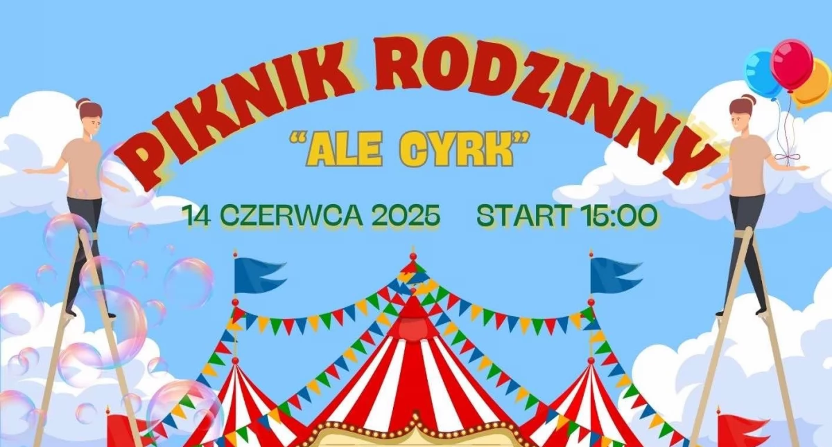 Piknik Rodzinny „Ale Cyrk” już 14 czerwca w Osielcu!