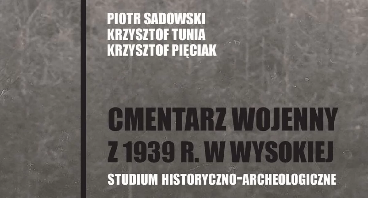 Publikacja krakowskiego oddziału IPN o Cmentarzu Wojennym z 1939 roku w Wysokiej
