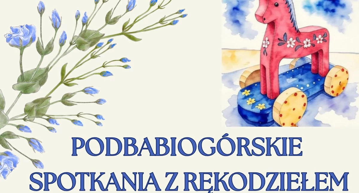 Podbabiogórskie Spotkania z Rękodziełem w Zembrzycach i Tarnawie Górnej