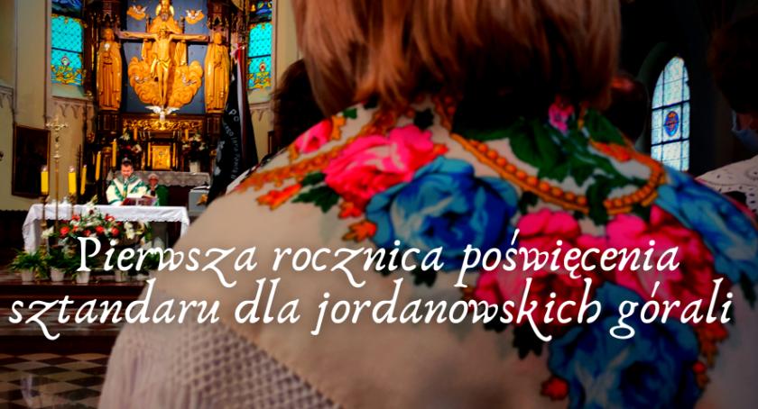 Pierwsza rocznica poświęcenia sztandaru dla jordanowskich górali [FOTO]