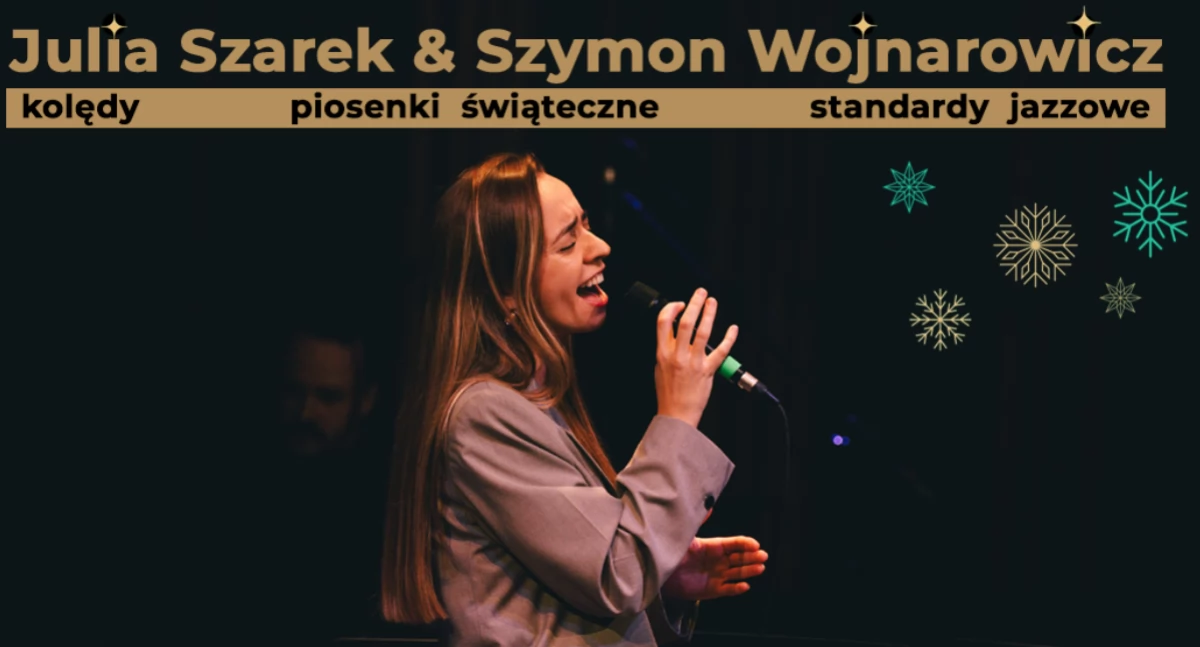Kolędy inaczej – koncert Julii Szarek i Szymona Wojnarowicza