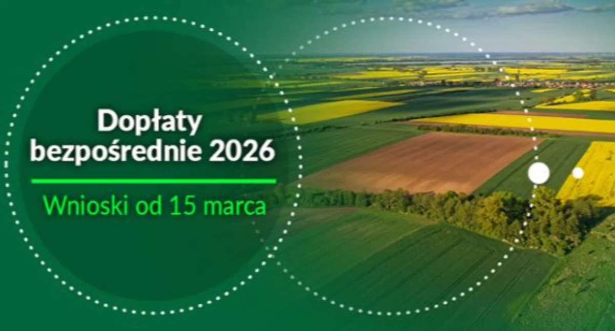 Rolniku nie przegap! Dopłaty bezpośrednie na 2026 ruszyły.