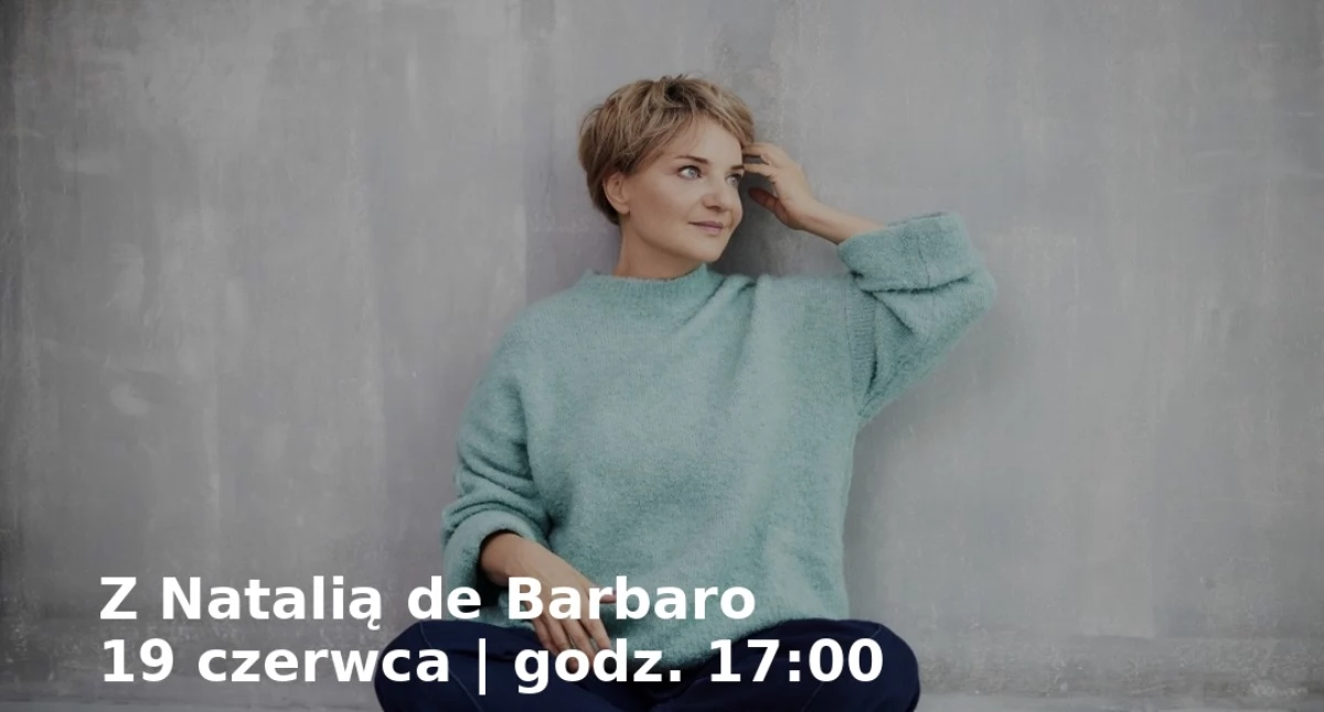 Presja, stres i codzienne „pożary”. Jak nie zwariować jako rodzic? Bezpłatny webinar z Natalią de Barbaro.