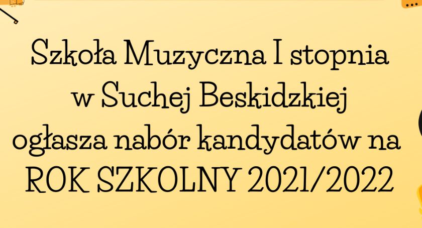 Szkoła Muzyczna I stopnia w Suchej Beskidzkiej ogłasza nabór